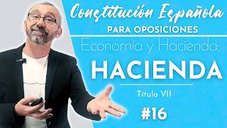 16 Constitución Española  Título VII  Economía y Hacienda  Parte 2  Hacienda [upl. by Liagibba]