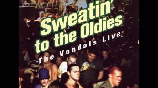 Sweatin To The Oldies  The Vandals [upl. by Yrol]