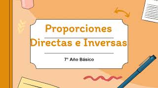 Proporciones directas e Inversas  7° Año Básico [upl. by Nonregla584]