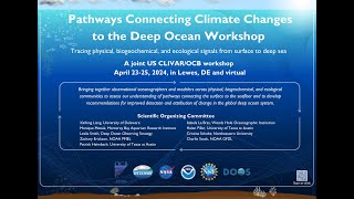 Webinar 1 Pathways Connecting Climate Changes to the Deep Ocean Webinar Series [upl. by Nette]