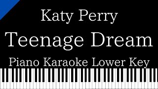 【Piano Karaoke Instrumental】Teenage Dream  Katy Perry【Lower Key】 [upl. by Yvad]