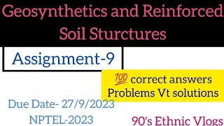 Geosynthetics and Reinforced soil Sturctures Assignment9 nptel nptel2023 assignment [upl. by Tjaden]