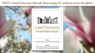 S3E21 Lund University Abroad  Lund University International Podcast [upl. by Lane873]