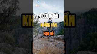 4 Kiểu người không cần bạn bè [upl. by Alohcin]