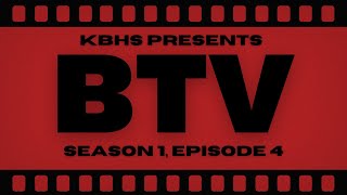 KBHS presents BTV Season 1 Episode 4 [upl. by Ellehcam840]