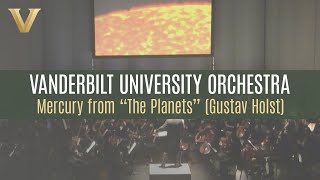 The Vanderbilt University Orchestra performs Gustav Holts epic work Mercury from The Planets [upl. by Ayila]