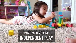 MONTESSORI AT HOME Independent Play [upl. by Leotie]