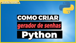 Criando um Gerador de Senhas com Python [upl. by Aienahs]