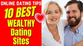 ❤️10 BEST WEALTHY Dating Sites 2024 wealthy datingsites [upl. by Trevah]