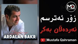 Ardalan Bakr  Zor Atrsm 🅷🅳  ئەردەڵان بەکر  زۆر ئەترسم [upl. by Norrehs]