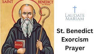 St Benedict Exorcism Prayer  Laudate Mariam [upl. by Ellehcam]