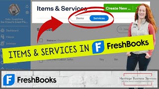 The right way to use Items and Services in FreshBooks [upl. by Aner]