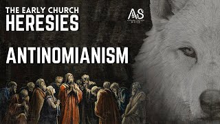 ANTINOMIANISM  The Early Church Heresies shorts [upl. by Zoha]