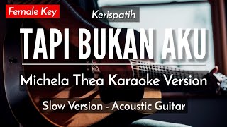 Tapi Bukan Aku Karaoke Akustik  Kerispatih Female Key  HQ Audio [upl. by Tish]