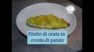 Filetto di orata in crosta di patate [upl. by Eves]