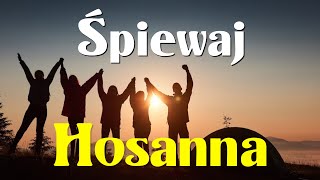 Śpiewaj Hosanna  z tekstem  piosenki religijne  Jangok [upl. by Eeuqram]