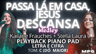 MEDLEY  PASSA LÁ EM CASA JESUS  DESCANSA PLAYBACK PIANO PAD COM LETRA E CIFRAS🎼 TOM DÓ MAIOR [upl. by Annaitsirhc]