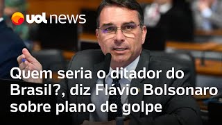 Quem seria o ditador do Brasil diz Flávio Bolsonaro ao defender o pai em caso de plano de golpe [upl. by Oicaro]