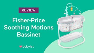 FisherPrice Soothing Motions Bassinet Review  Babylist [upl. by Winfrid]