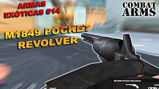 COMBAT ARMS  ARMAS EXÓTICAS 14  M1849 POCKET REVOLVER [upl. by Ugo193]