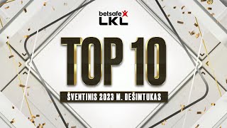 Šventinis „BetsafeLKL“ Top 10 [upl. by Lynnea76]