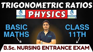 trigonometric ratios class 11  BSC NURSING ENTRANCE EXAM 2025  CLASS 11TH PHYSICS  physics [upl. by Amand]