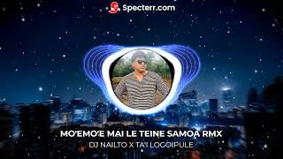 Moemoe mai le teine samoa Remix Tai Logoipule x Dj Nailto 2022 [upl. by Jelena]