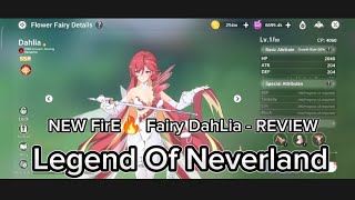 Legend Of Neverland  New Fire Fairy DahLia REVIEW [upl. by Aiksa524]