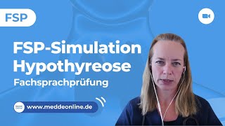 FSPSimulation Fachsprachprüfung  Hypothyreose︱Kursanmeldung wwwmeddeonlinede [upl. by Tebasile]