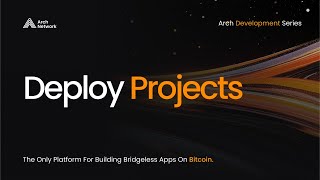 Arch Development Series  Deploy Projects  Building on bitcoin w ArchNtwrk [upl. by Tempa926]