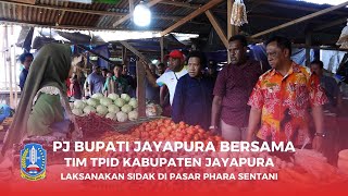 PJ BUPATI JAYAPURA BERSAMA TIM TPID KABUPATEN JAYAPURA LAKSANAKAN SIDAK DI PASAR PHARA SENTANI [upl. by Natsreik]