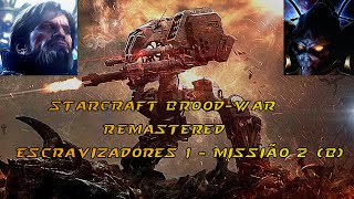 StarCraft Remasterizado  Escravizadores I  Legendado PTbr  Gameplay  2 B [upl. by Huntley554]