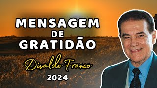 Divaldo Franco Gratidão Transformadora 2024 [upl. by Ebbie]