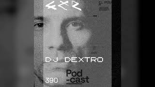 DJ Dextro  CLR Podcast 2024  390 [upl. by Benenson]