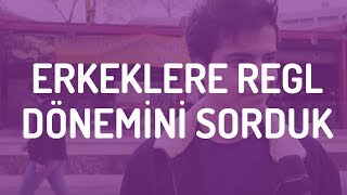 ERKEKLERE REGL DÖNEMİNİ SORDUKREGL NEDİR  SOKAK RÖPORTAJLARI 6 [upl. by Dunn]