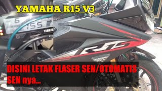 LETAK RILAY SEN ATAW FLASER SEN YAMAHA R15 V3 [upl. by Mcgurn657]