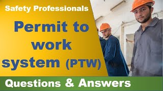 10 most frequently questions and answers related to the permittowork system PTW safety training [upl. by Shem]