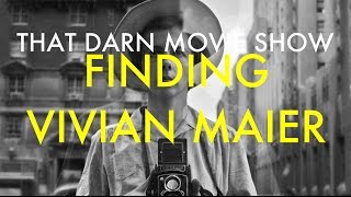 FINDING VIVIAN MAIER REVIEW That Darn Movie Show [upl. by Corsetti]