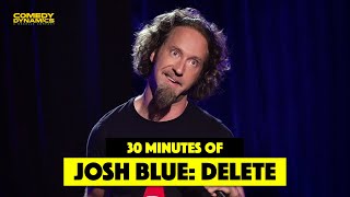 30 Minutes of Josh Blue Delete [upl. by Anilos695]