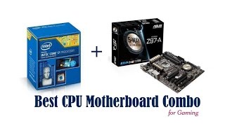 Best CPU Motherboard Combo  ASUS Z97A  Intel i74790K  Best CPU Motherboard Combo for Gaming [upl. by Cnut]