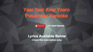 Yaar Yaar Avar Yaaro Karaoke Pasamalar Karaoke [upl. by Holey]