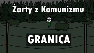 Granica  Żarty z Komunizmu [upl. by Argus]