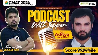 CMAT 2024 Topper Podcast quotAdityaquot Score 9994ile  Preparation Strategy  How To Crack CMAT Exam [upl. by Kcirreg]