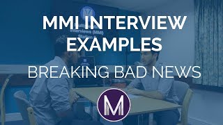 MMI Interview Examples  Breaking Bad News  Medic Mind [upl. by Llennej]