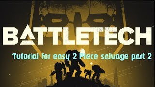 Battletech Tutorial easy salvage  Legging  Part 2 PPC Sniper [upl. by Milena]