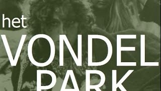 Vondelpark de geschiedenis  met Blauwe Theehuis Openluchttheater Vondel CS [upl. by Jodee]