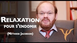 Relaxation musculaire concrète pour sendormir La méthode Jacobson [upl. by Birchard]