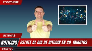 Noticiario semanal Bitcoin 27 de octubre [upl. by Glory]