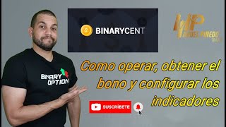 BINARYCENT  COMO FONDEAR RETIRAR Y CONFIGURAR LOS INDICADORES [upl. by Notnelc]