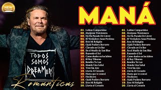 GRANDES ÉXITOS DE MANÁ  Mana Éxitos Mix 30 Super Éxitos Románticas Escuchados  Rock Español [upl. by Orestes]